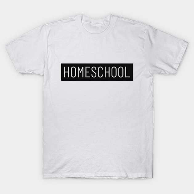 Homeschool Block Label Black T-Shirt by BeeDesignzzz